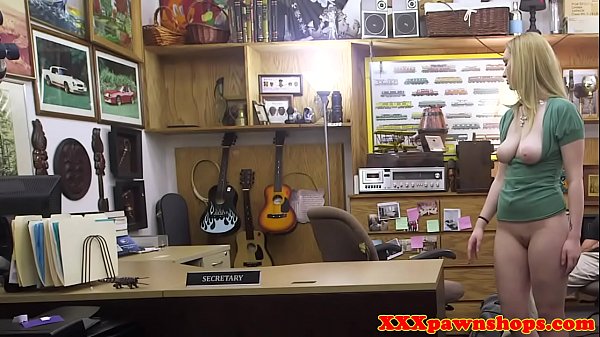 Busty pawnshopamateur cocksucking for_cash
