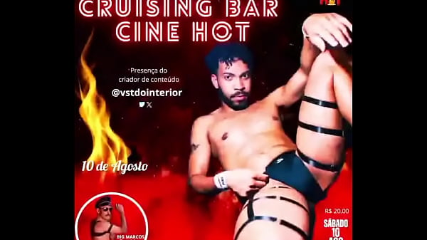 Grande inaugura&ccedil;&atilde;o do cruising bar cine hotdia 10 de agosto s&aacute;bado hor&aacute; 18hrvalor da r$ 20