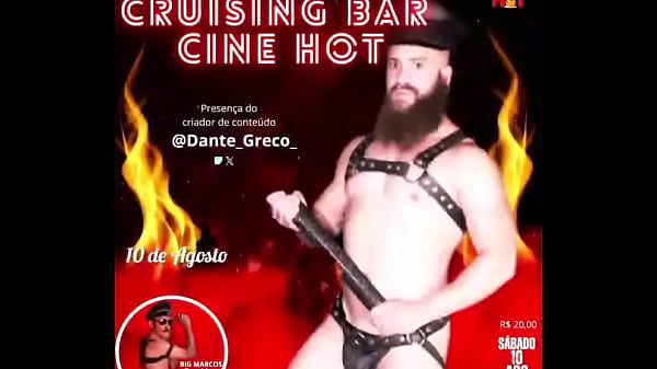 Grande inaugura&ccedil;&atilde;o do cruising bar cine hotdia 10 de agosto s&aacute;bado hor&aacute; 18hrvalor da r$ 20 