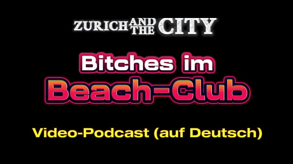 Bitches im beach club &ndash; xxx podcast auf deutsch 