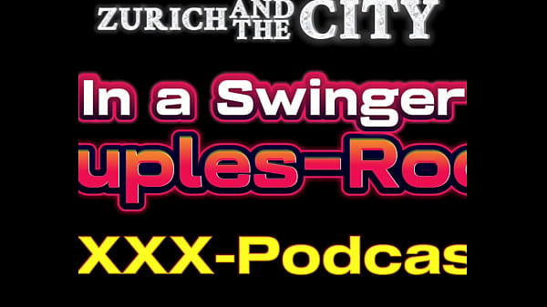 Audio sex in a swiss swinger couples room &ndash; xxx podcast 