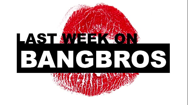 BANGBROS - Videos That Appeared On Our Site From Jan 22nd thru Jan 28th, 2022 