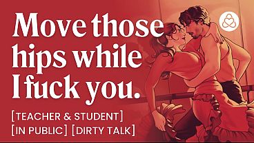 ASMR Audio Porn: Spanish Dance Teacher Fucks His Adult Student After Class &ndash_ Public Sex & Dirty Talk &ndash_ Erotic Audio Roleplay for Women