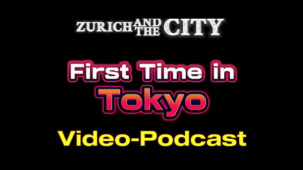 Play MP4 - First Time TOKYO &ndash; XXX-PODCAST