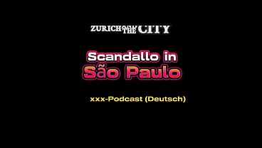Scandallo in S&atilde;o Paulo &ndash; xxx-Podcast (auf Deutsch) 
