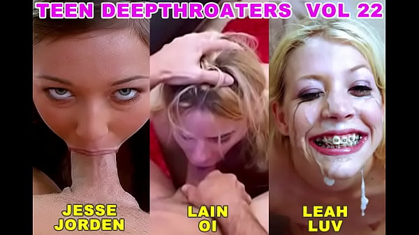 Nonton Teen Deepthroaters Volume 22 - 3 Amazing 18 & 19 Yo Deepthroat Blowjobs - Featuring Jesse Jordan, Lain Oi, Leah Luv thumbnail