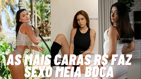 As mais caras dependendo faz sexo meia boca 