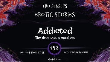 Addicted (Erotic Audio for Women) [ESES152]