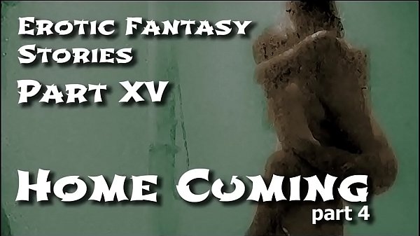Erotic Fantasy Stories 15 Homecuming_Four