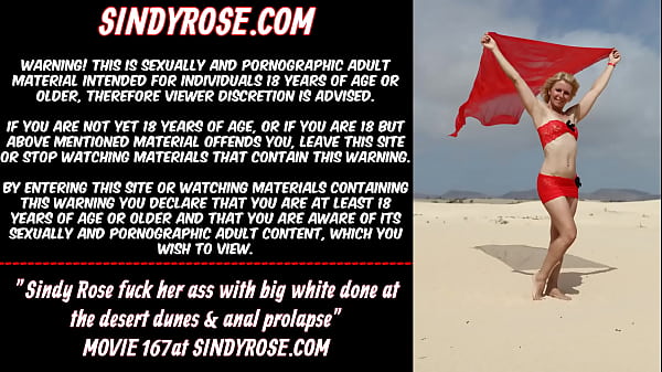 Sindy Rose fuck her_ass withbig white done_at the desert dunes analprolapse