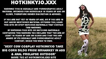 Sexy cow cosplay Hotkinkyjo take big corn dildo from mrhankey in ass &amp_ anal prolapse outdoor