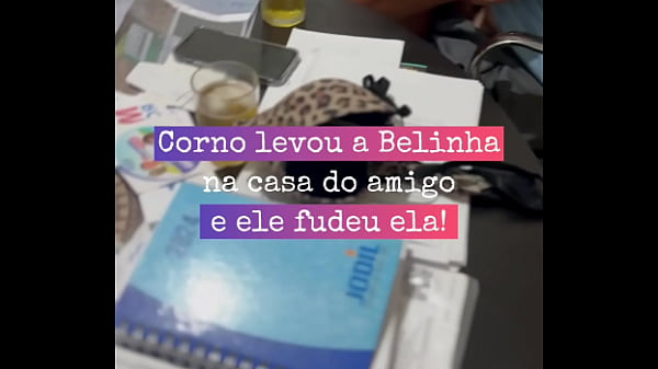Nonton Corno Levou Belinha Na Casa Do Amigo E Ele Fudeu Ela thumbnail
