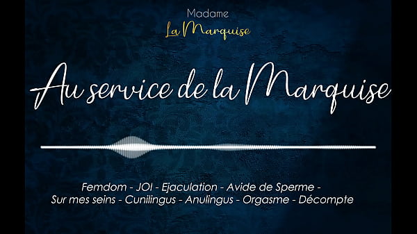 Au service de la marquise french audio porn cum hungry 