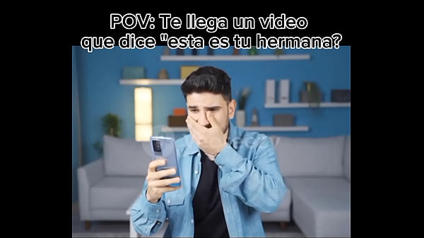 Me enviaron un video de mi hermana