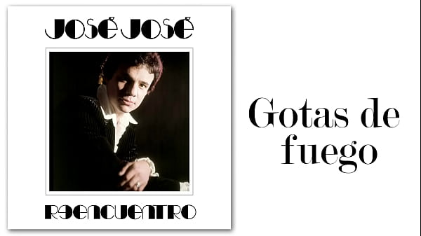 Gotas defuego José José