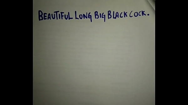 Beautiful long Big black cock.