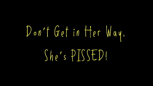 Nonton Don't Get In Her Way, She's Pissed! thumbnail