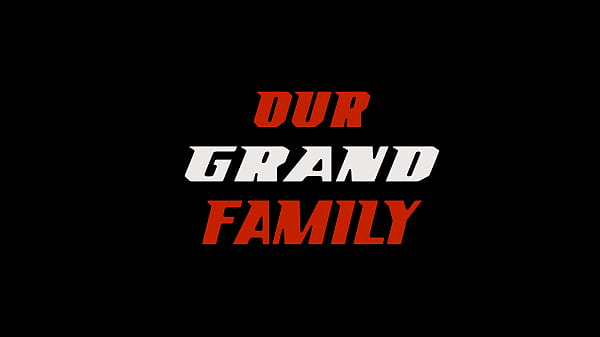 Trailer our grand family 