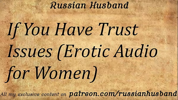 Play MP4 - If You Have Trust Issues &lpar;Erotic Audio for Women&rpar;