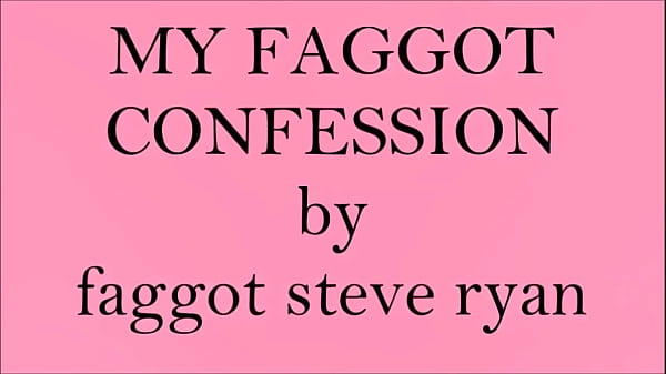 Faggot steve update #2 fag confession 2 jul 22 2024 
