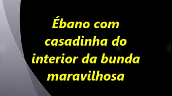 &eacute;bano e casadinha do interior rabuda 01