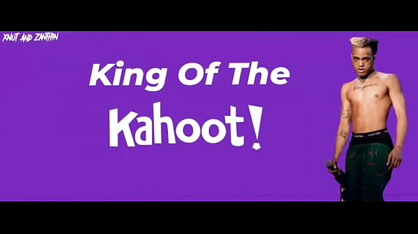 XXXTENTACION King_of the kahoot