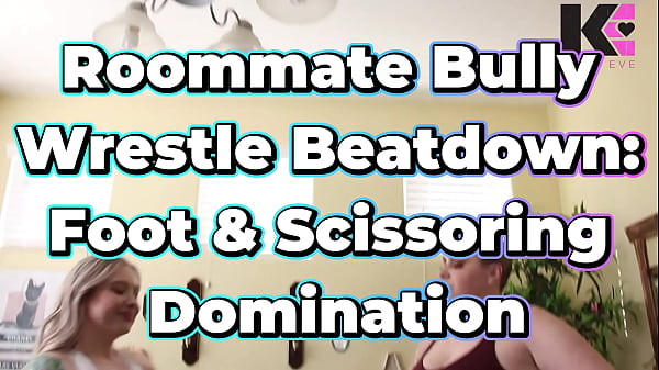 Nonton Roommate Bully Wrestle Beatdown: Foot & Scissoring Domination thumbnail