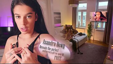ASANDRA DEWY - Reveals the perfect anniversary gift for your GF *FREE Version*