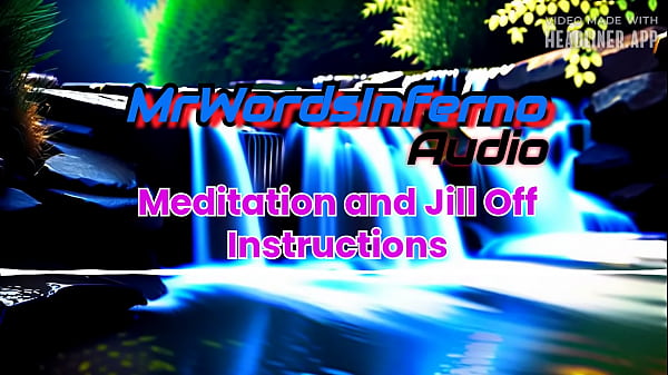 Meditation and Jill Off Instructions 