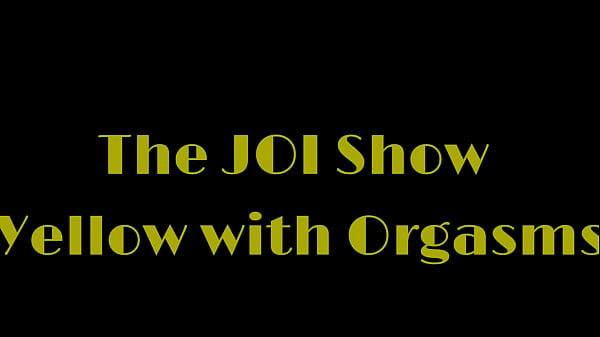 Nonton The Joi Show Yellow With Orgasms thumbnail