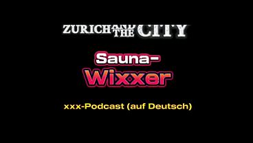 Wixxer in der Sauna eines Schweizer Swingerclubs &ndash_ xxx-Podcast (auf Deutsch)