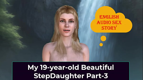 English Audio Sex Story - My 19-year-old Beautiful Stepdaughter Part-3 thumbnail