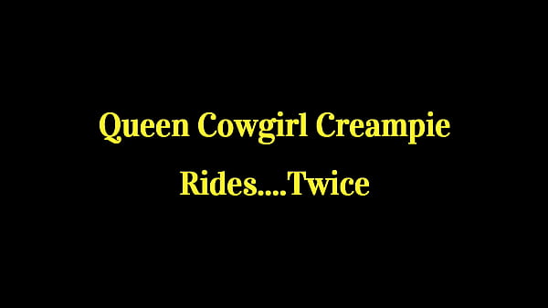 Nonton Queen Cowgirl Creampie Rides...twice thumbnail