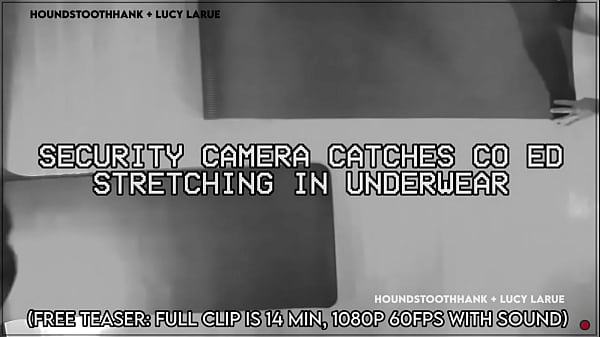 Security camera catches co ed stretching in underwear 
