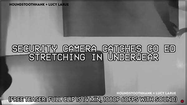 Security camera catches co ed stretching in underwear 