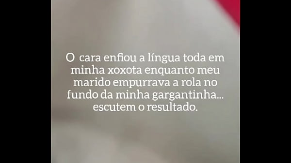 O cara meteu a l&iacute;ngua na minha bucetinha enquanto meu marido enfiou rola na minha gargantinha profunda