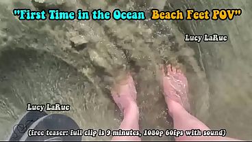 &quot_First Time in the Ocean Beach Feet POV&quot_