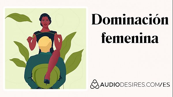 Dominaci&oacute;n Femenina - Audio Porno thumbnail