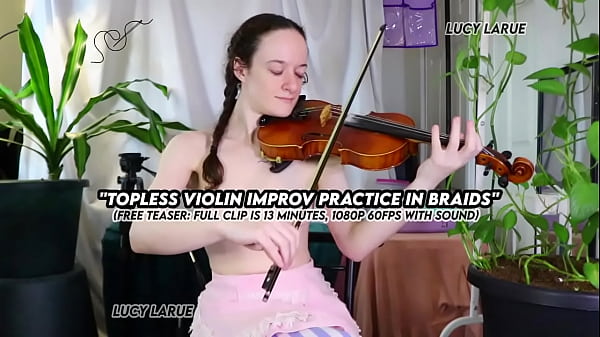 "topless violin improv practice in braids" 