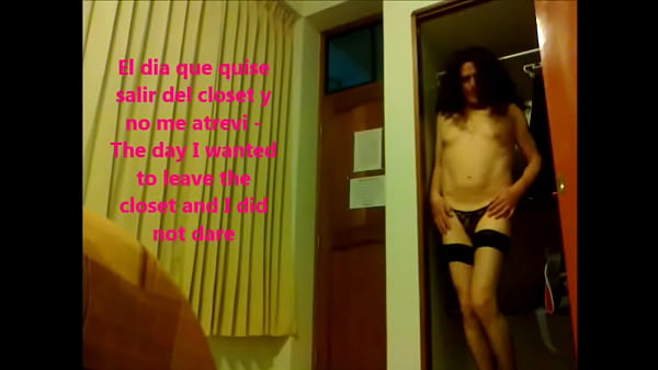 leave the closet and did not dare - Quise salir del closet y no me atrevi 
