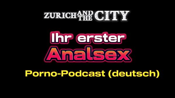 Ihr erster analsex &ndash; live porno podcast xxx 