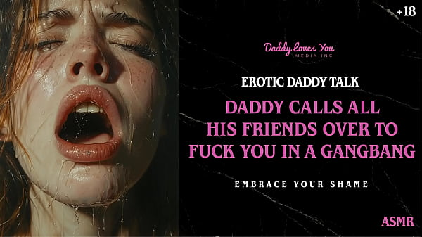 Daddy Talk Stepdad humiliates you_before_calling_all his_friends_over to_fuck you