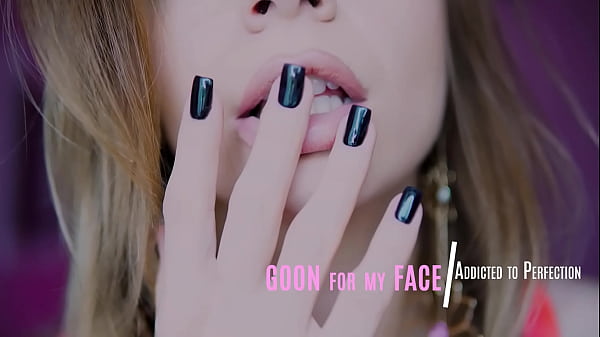 Goon for my face addicted to perfection