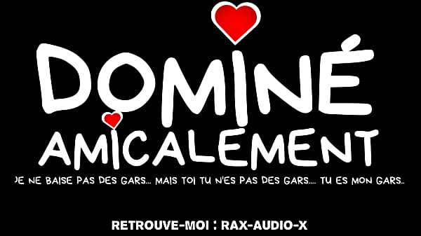 sexe entre pote avec domination roleplay french fran&ccedil;ais 