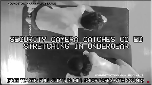 Security camera catches co ed stretching in underwear 