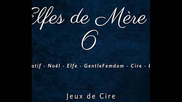 Les Elfes de Mère_Noël 6_French dirty talk femdom wax