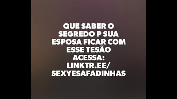 Esposa doida de Tes&atilde_o enquanto da o cu p corno