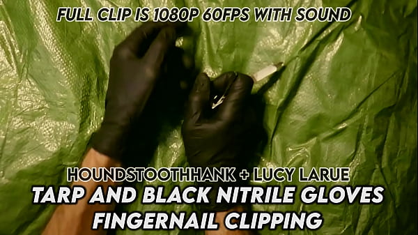 Tarp and black nitrile gloves fingernail clipping