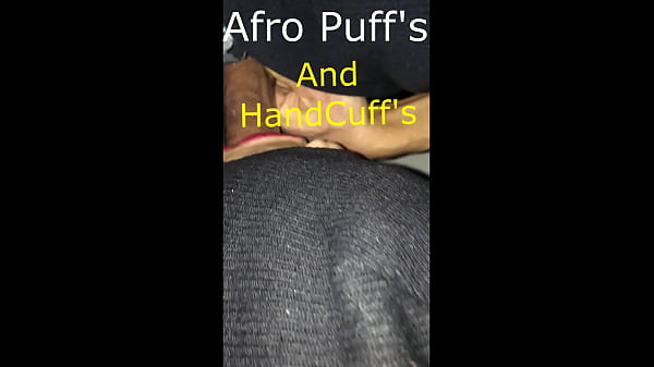 PRETTY YOUNG EBONY_LOVES SUCKIN DICK AfroPuffsAndHandCuffs