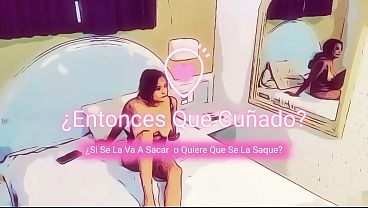 Nonton &iquest;cu&ntilde;ado Se La Va Sacar O Quiere Que Se La Saque? thumbnail